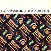 Fine Young Cannibals-Johnny Come Home.jpg