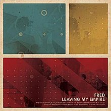 Fred-Leaving-My-Empire.jpg