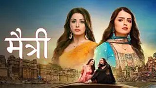 <i>Maitree</i> (TV series) Indian drama television series