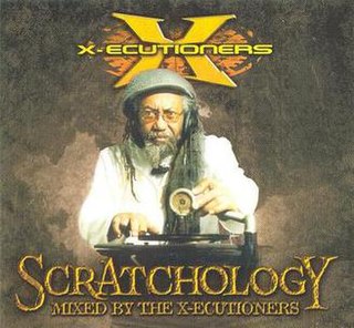 <i>Scratchology</i> 2003 compilation album by The X-Ecutioners