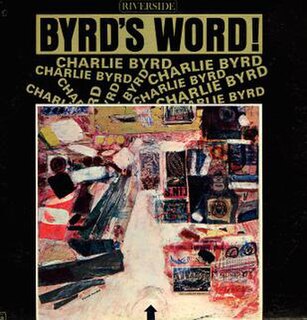 <i>Byrds Word!</i> 1962 studio album by Charlie Byrd