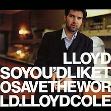 Lloyd Cole So You'd Like to Save the World 1993 single cover.jpg