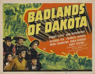 <i>Badlands of Dakota</i> 1941 film by Alfred E. Green