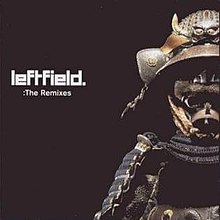 Leftfield The Remixes.jpg