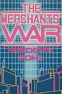 <i>The Merchants War</i> (Pohl novel) 1984 novel by Frederik Pohl