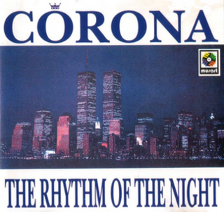 <span class="mw-page-title-main">The Rhythm of the Night</span> 1993 song by Corona