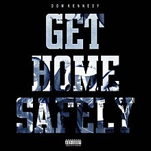 220px-Dom_Kennedy_Get_Home_Safely.jpg