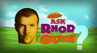 <i>Ask Rhod Gilbert</i> British TV series or programme