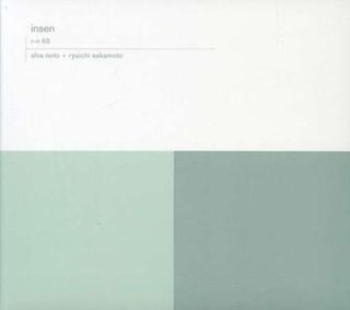 <i>Insen</i> 2005 studio album by Alva Noto and Ryuichi Sakamoto