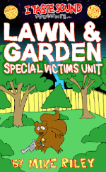 Lawn & Garden Special Victims Unit (vol. 1) #1 (September 2012) Lgsvu cover.gif