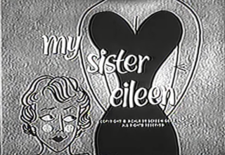 <i>My Sister Eileen</i> (TV series) American situation comedy, 1960