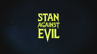 <i>Stan Against Evil</i> American TV series or program