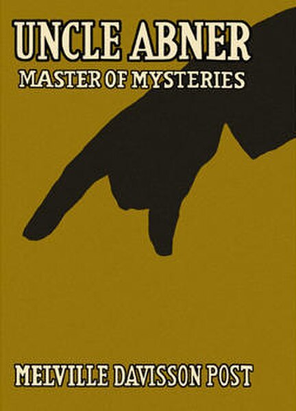 Melville Davisson Post's Uncle Abner: Master of Mysteries collection (1918)