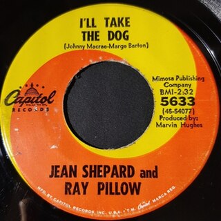 <span class="mw-page-title-main">I'll Take the Dog</span> 1966 single by Jean Shepard and Ray Pillow