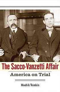 <i>The Sacco-Vanzetti Affair: America on Trial</i> 2009 book by [[Moshik Temkin]]