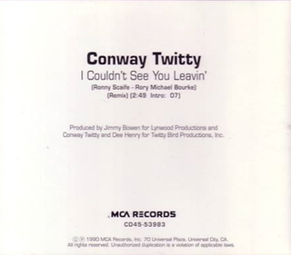 <span class="mw-page-title-main">I Couldn't See You Leavin'</span> 1990 single by Conway Twitty