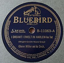 1941 release as an RCA Bluebird 78 single by Glenn Miller, B-11063-A. I Dreamt I Dwelt in Harlem Glenn Miller 1941.jpg