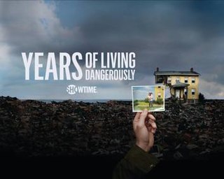 <i>Years of Living Dangerously</i> American documentary television series