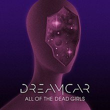 An illustration showing a humanoid-type figure with a large crater on their face is shown, along with the words "Dreamcar" and "All of the Dead Girls" in an all-caps, white font.