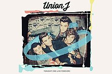 Union J - Tonight (We Live Forever) .jpeg