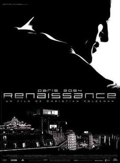 <i>Renaissance</i> (2006 film) 2006 film by Christian Volckman