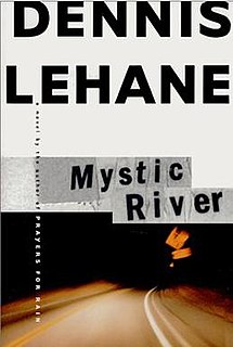 <i>Mystic River</i> (novel) novel by Dennis Lehane