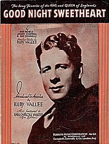 Sheet music cover featuring Rudy Vallee Goodnight Sweetheart sheet music cover.jpg