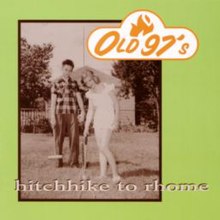 Old 97s-Otostop için Rhome.jpg