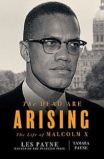 <i>The Dead Are Arising</i> 2020 biography of Malcolm X by Les Payne and Tamara Payne