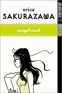 Angel Nest , is a Japanese manga written and illustrated by Erica Sakurazawa. The manga was serialized in Shodensha's josei manga magazine Feel Young. The individual chapters were collected into a one-shot by Shodensha on February 22, 2001. The manga was licensed for a North American release by Tokyopop, which released the manga on September 9, 2003. The manga was licensed in Germany by Tokyopop Germany and in France by Kana.