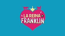 La reina de Franklin title card.jpg