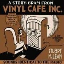 A Story-Gram From Vinyl Cafe Inc. Stuart McLean