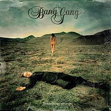 Bang Gang-Something Wrong.jpg