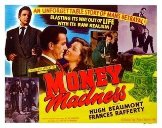 <i>Money Madness</i> (1948 film) 1948 film by Sam Newfield