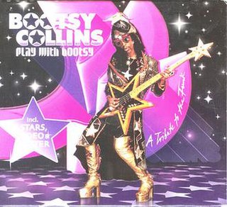 <i>Play with Bootsy</i> 2002 studio album by Bootsy Collins