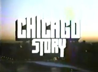 <i>Chicago Story</i> American crime drama television series