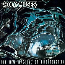 Holy Moses - The New Machine of Lichtenstein.jpg