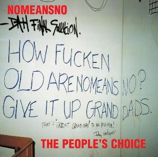 <i>The Peoples Choice</i> (album) 2004 greatest hits album by NoMeansNo