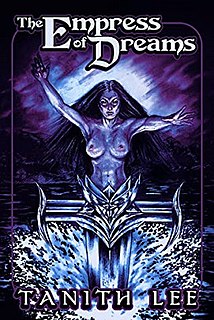 <i>The Empress of Dreams</i> 2021 book by Tanith Lee