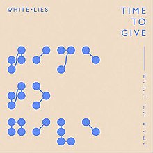 White Lies - Time to Give.jpg