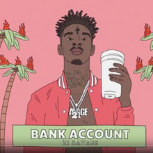 21 Savage - Bank Account.png