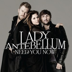 Need You Now (Lady Antebellum album)