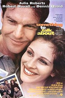 <i>Something to Talk About</i> (film) 1995 American film