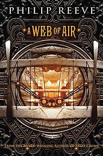<i>A Web of Air</i> 2010 Book by Philip Reeve