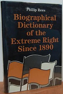 <i>Biographical Dictionary of the Extreme Right Since 1890</i> book by Philip Rees