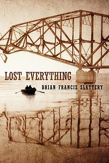 <i>Lost Everything</i> 2012 novel by Brian Francis Slattery