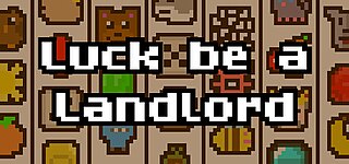 <i>Luck Be a Landlord</i> 2023 video game