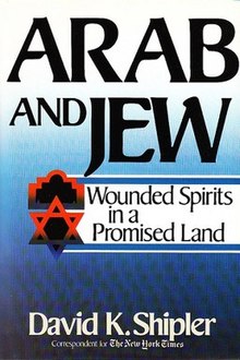 David K. Shipler - Arab and Jew Wounded Spirits in a Promised Land.jpeg