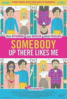 <i>Somebody Up There Likes Me</i> (2012 film) 2012 American film