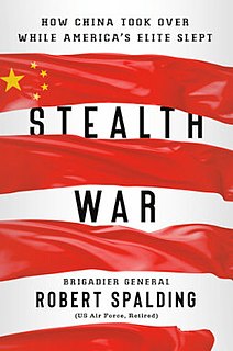 <i>Stealth War</i> 2019 non-fiction book by Robert Spalding